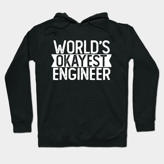 World's Okayest Engineer T shirt Engineer Gift Hoodie by mommyshirts